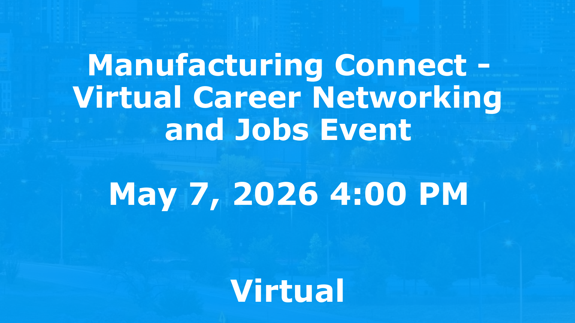 Manufacturing Connect - Virtual Career Networking and Jobs Event event image